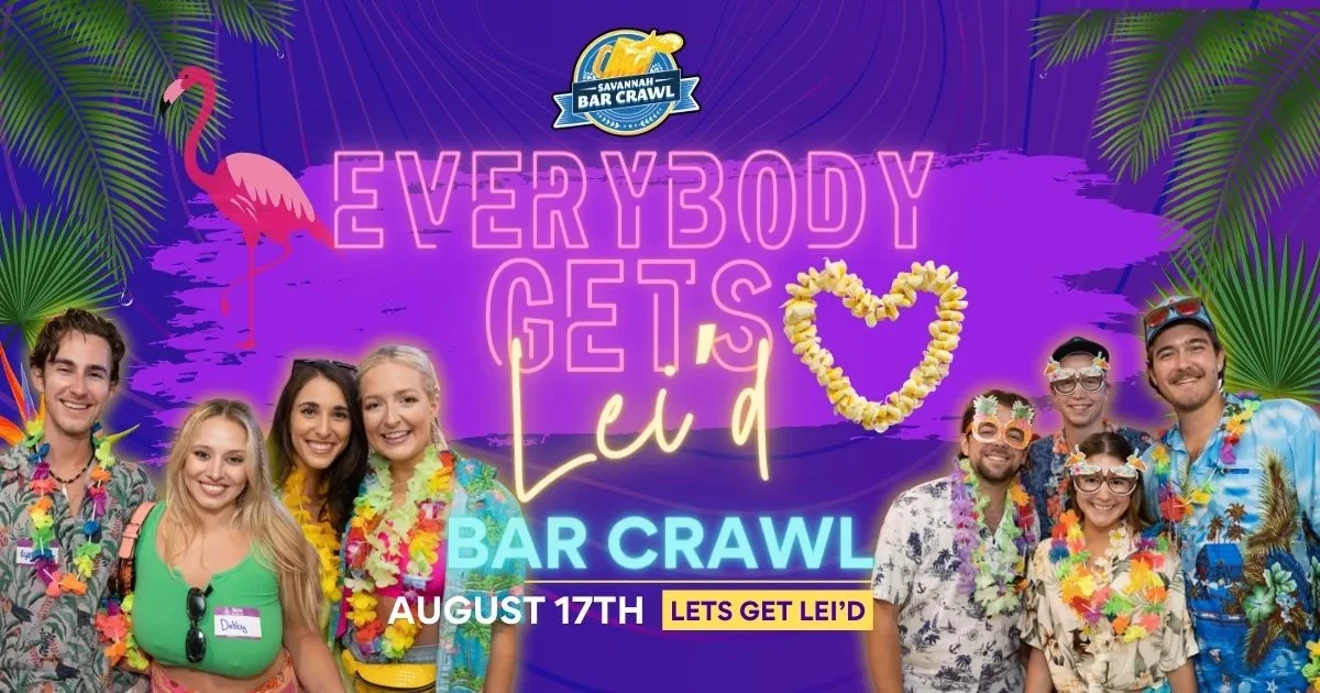 Everybody Gets Lei'd Bar Crawl - August 17th