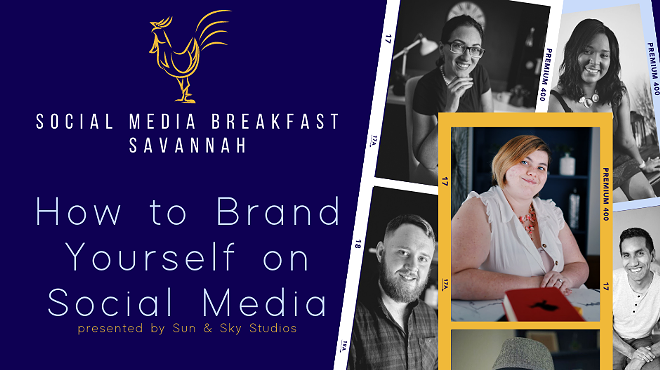 Image: Social Media Breakfast Savannah Monthly Meeting | How to Brand Yourself on Social Media