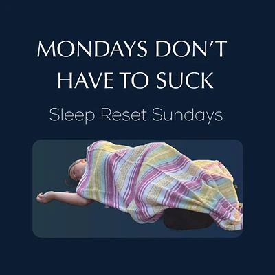 Image: Sunday Sleep Reset