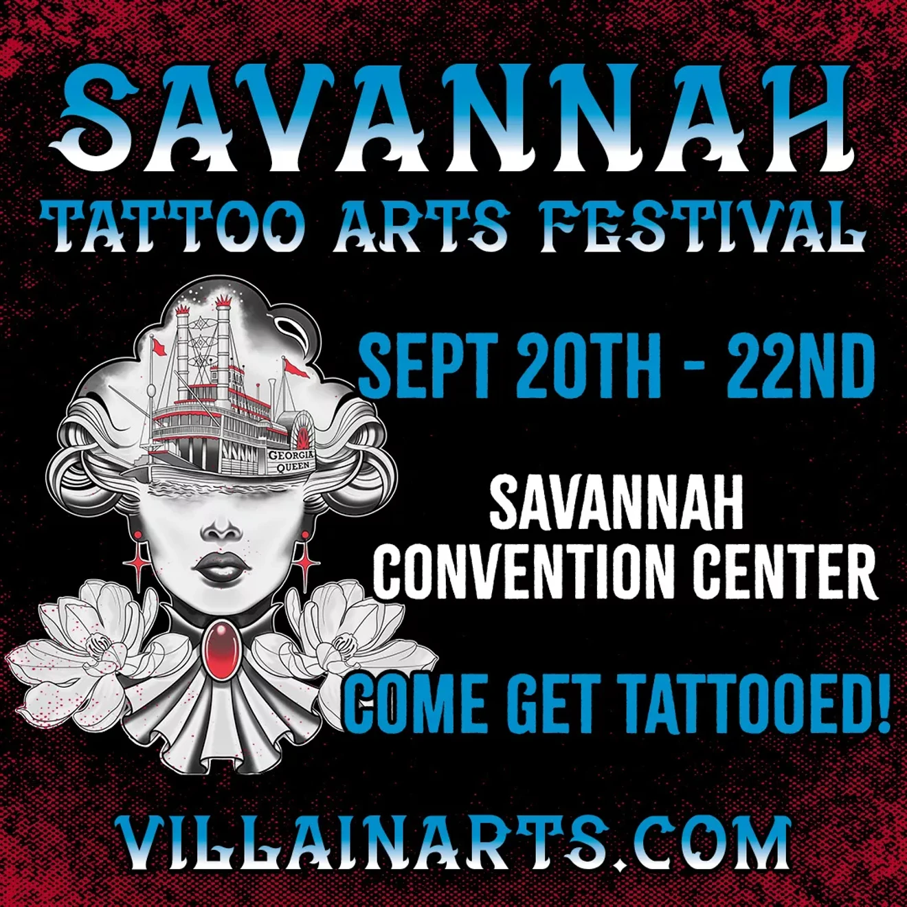 Savannah Tattoo Arts Festival, Sept 20th-22nd at the Savannah Convention Center. Come get tattooed!